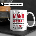 Männer Tasse mit Spruch Ich bin ein Mann lustig Kaffeetasse  – Weiß [farbe:weiß]