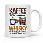 Kaffee Whisky Spruch Tasse | Geschenk für Morgenmuffel | Für Freunde des guten Geschmacks | Lustige Weisheit für Kaffeetrinker & Whiskeylieb