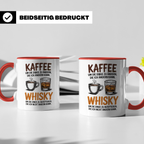 Kaffee Whisky Spruch Tasse | Geschenk für Morgenmuffel | Für Freunde des guten Geschmacks | Lustige Weisheit für Kaffeetrinker & Whiskeylieb