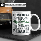 Modellbau Tasse mit Spruch 'Eher für Begabte', Geschenk für  – Weiß [farbe:weiß]