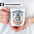 Modellbauer Tasse mit 3D Drucker Spruch 'Ich drucke mir die  – Weiß [farbe:weiß]