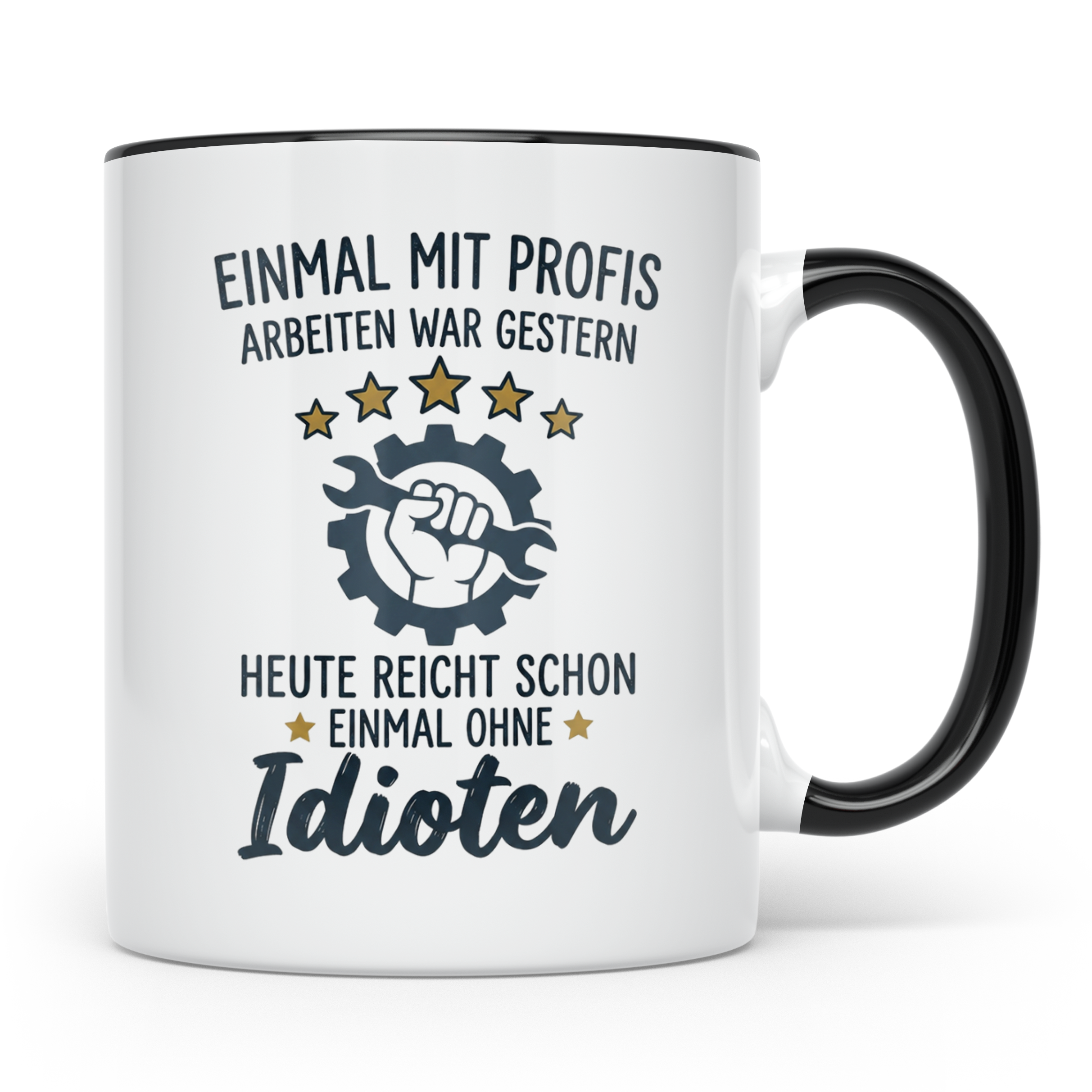 Handwerker Tasse mit Spruch Einmal ohne Idioten | Lustiges G – Schwarz [farbe:schwarz]