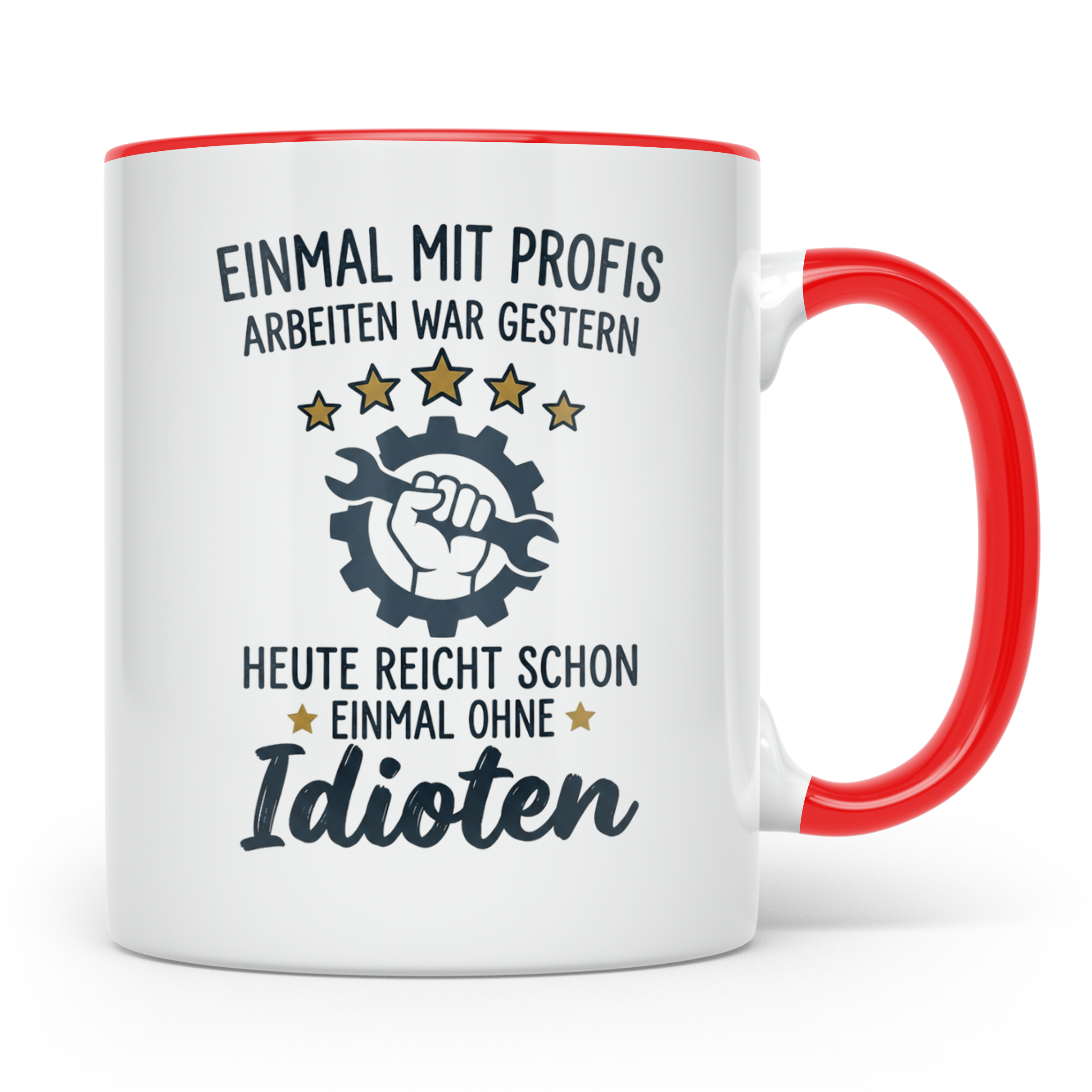 Handwerker Tasse mit Spruch Einmal ohne Idioten | Lustiges G – Rot [farbe:rot]