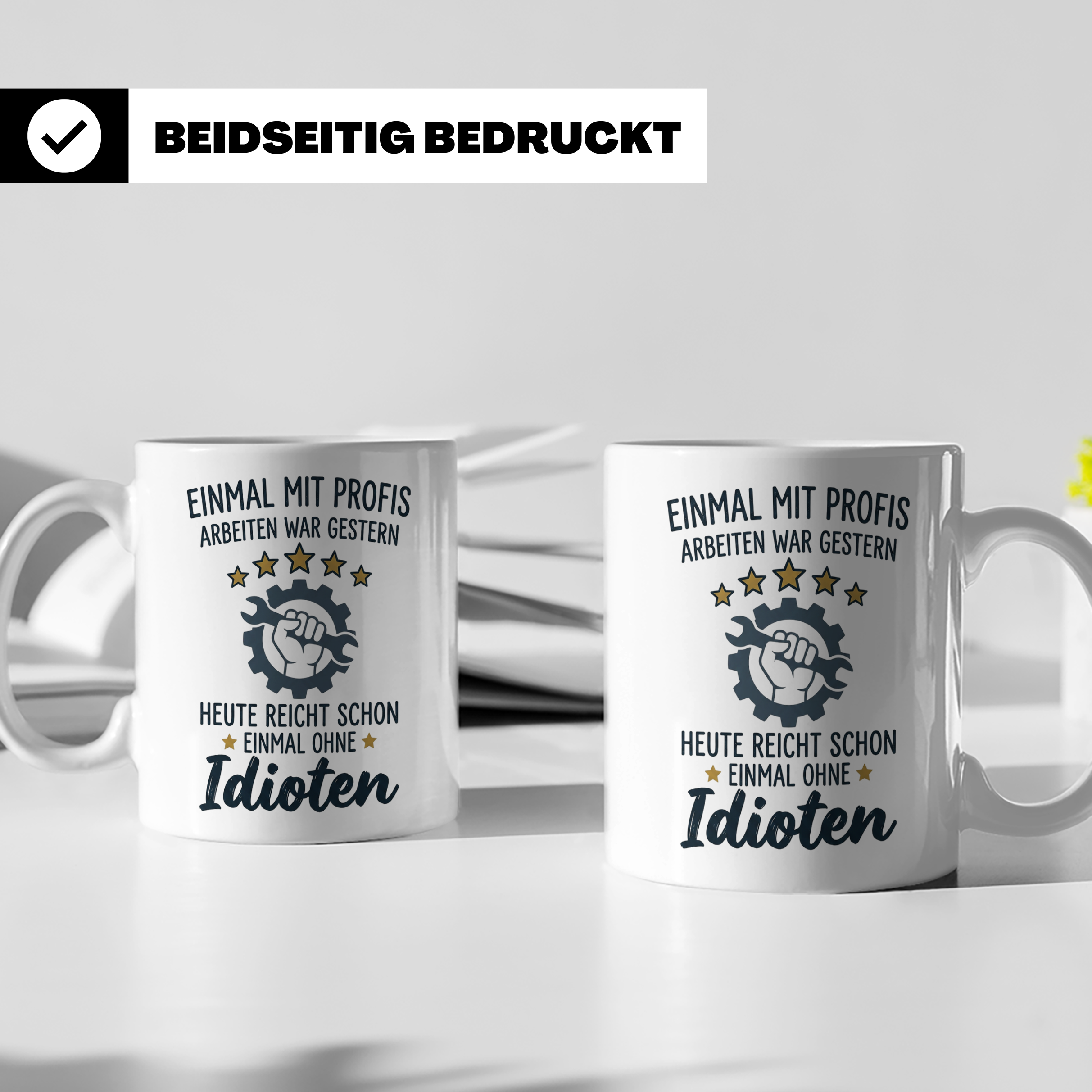 Handwerker Tasse mit Spruch Einmal ohne Idioten | Lustiges G – Weiß [farbe:weiß]