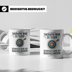 Bogenschießen Tasse mit Spruch Therapie war zu teuer | Lusti – Weiß [farbe:weiß]