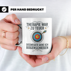 Bogenschießen Tasse mit Spruch Therapie war zu teuer | Lusti – Weiß [farbe:weiß]