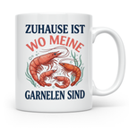 Garnelen Tasse 'Zuhause ist...' für Aquaristik Fans & Garnel – Weiß [farbe:weiß]