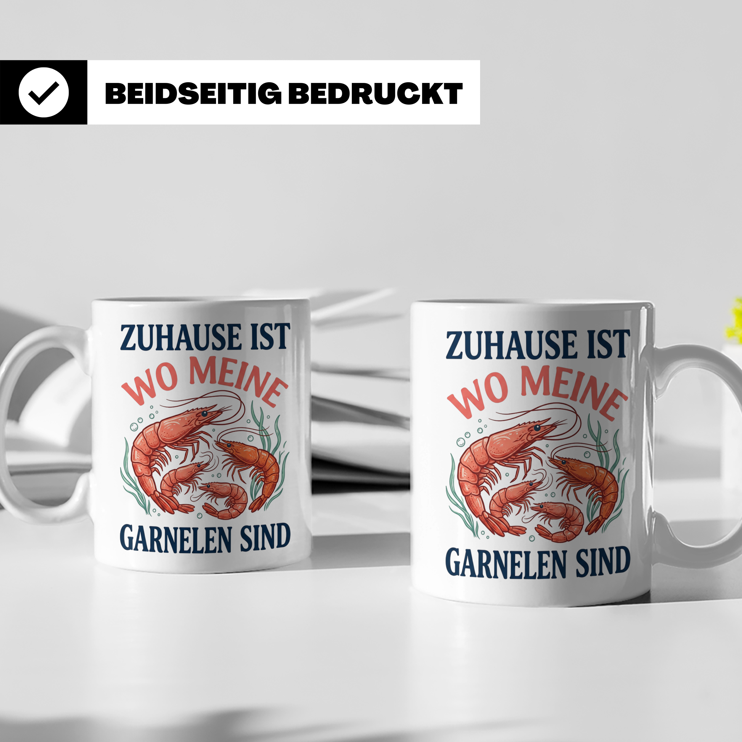 Garnelen Tasse 'Zuhause ist...' für Aquaristik Fans & Garnel – Weiß [farbe:weiß]