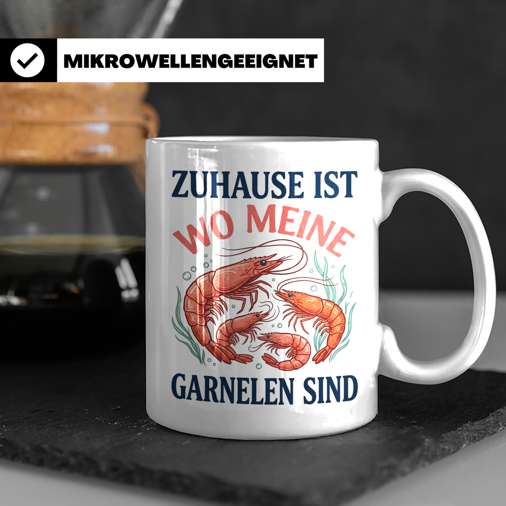 Garnelen Tasse 'Zuhause ist...' für Aquaristik Fans & Garnel – Weiß [farbe:weiß]