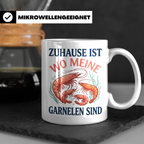 Garnelen Tasse 'Zuhause ist...' für Aquaristik Fans & Garnel – Weiß [farbe:weiß]