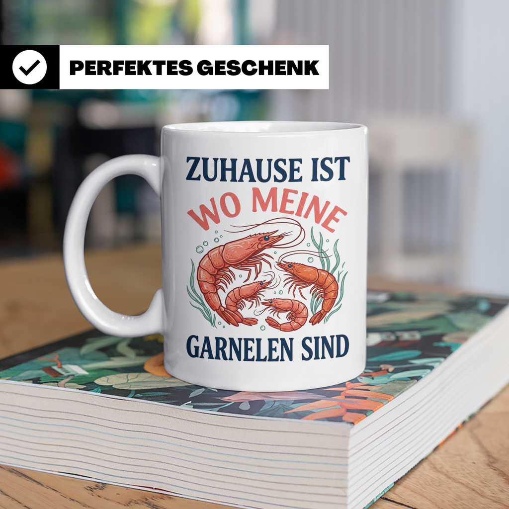 Garnelen Tasse 'Zuhause ist...' für Aquaristik Fans & Garnel – Weiß [farbe:weiß]
