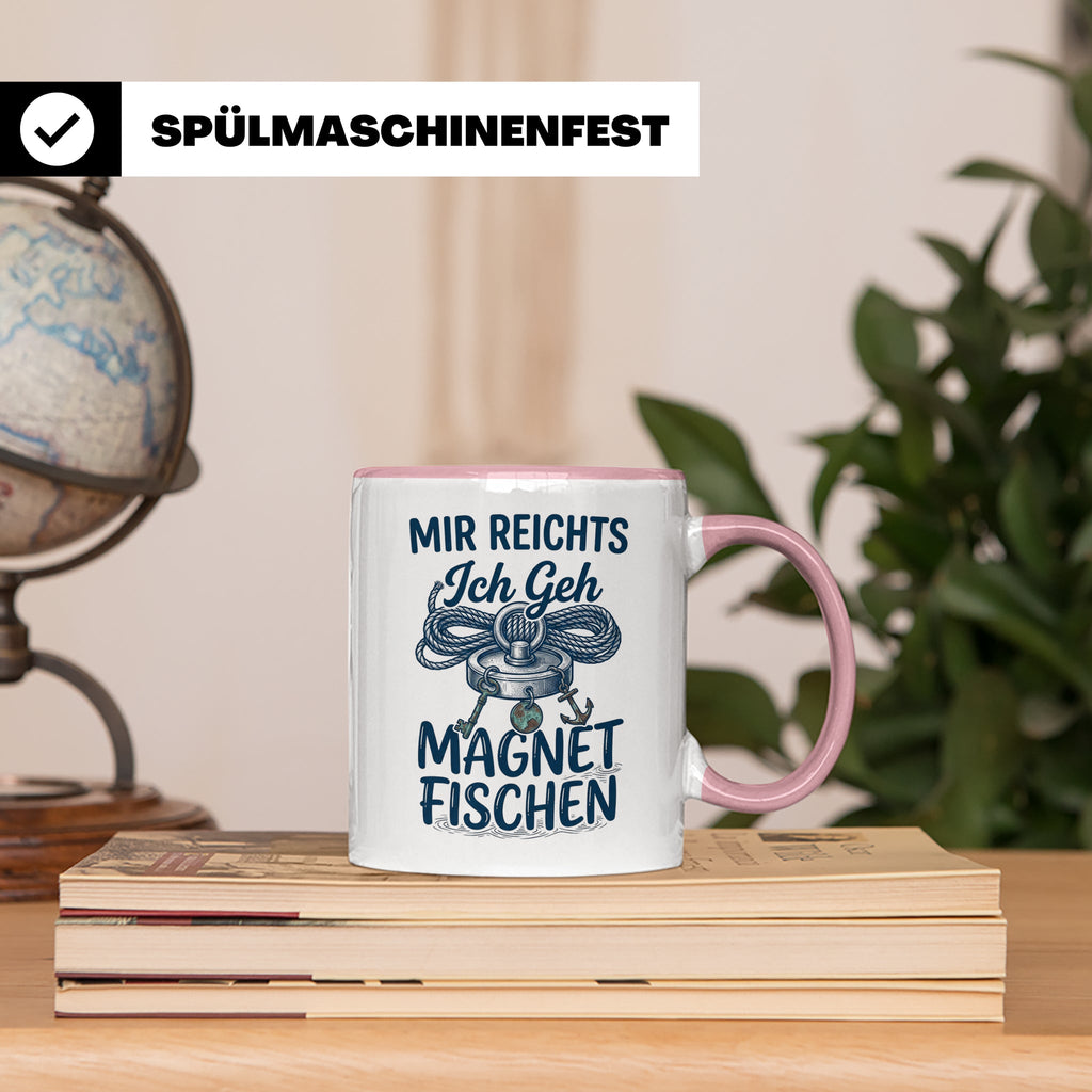 Magnetfischen Tasse mit Spruch 'Mir reichts Ich geh Magnetfi – Rosa [farbe:rosa]
