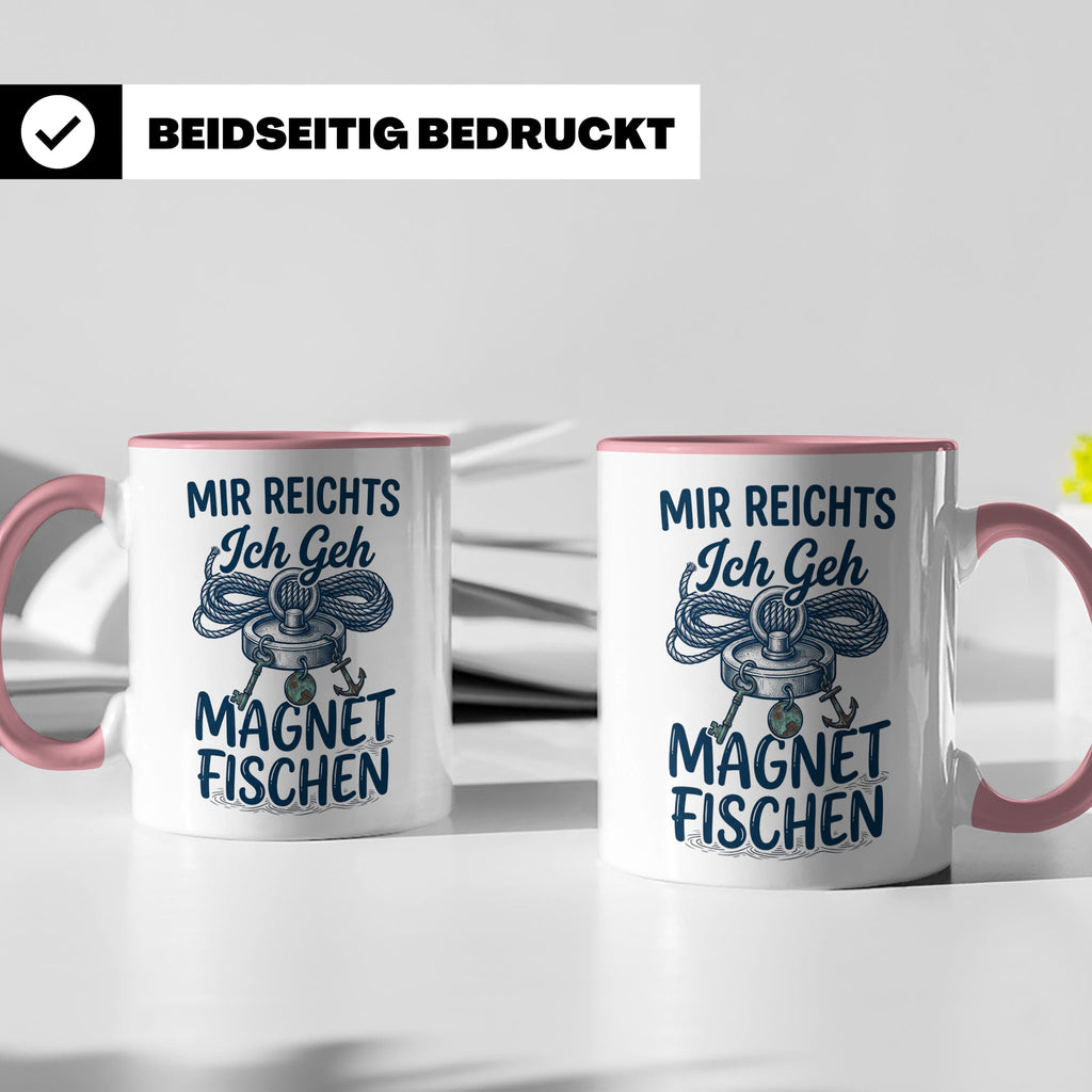 Magnetfischen Tasse mit Spruch 'Mir reichts Ich geh Magnetfi – Rosa [farbe:rosa]