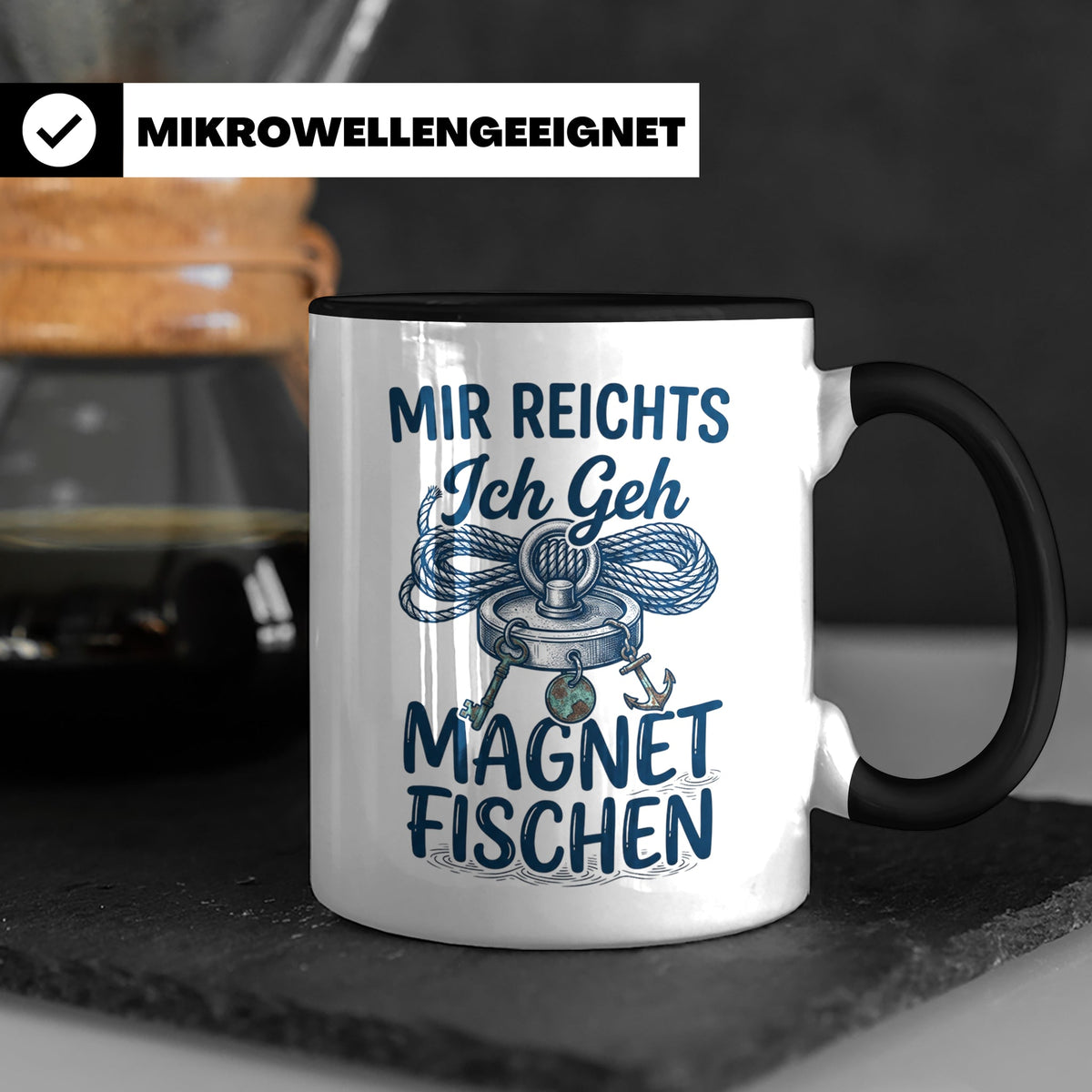 Magnetfischen Tasse mit Spruch 'Mir reichts Ich geh Magnetfi – Schwarz [farbe:schwarz]