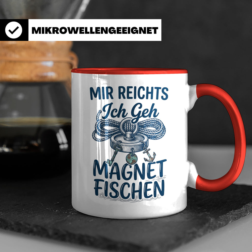 Magnetfischen Tasse mit Spruch 'Mir reichts Ich geh Magnetfi – Rot [farbe:rot]