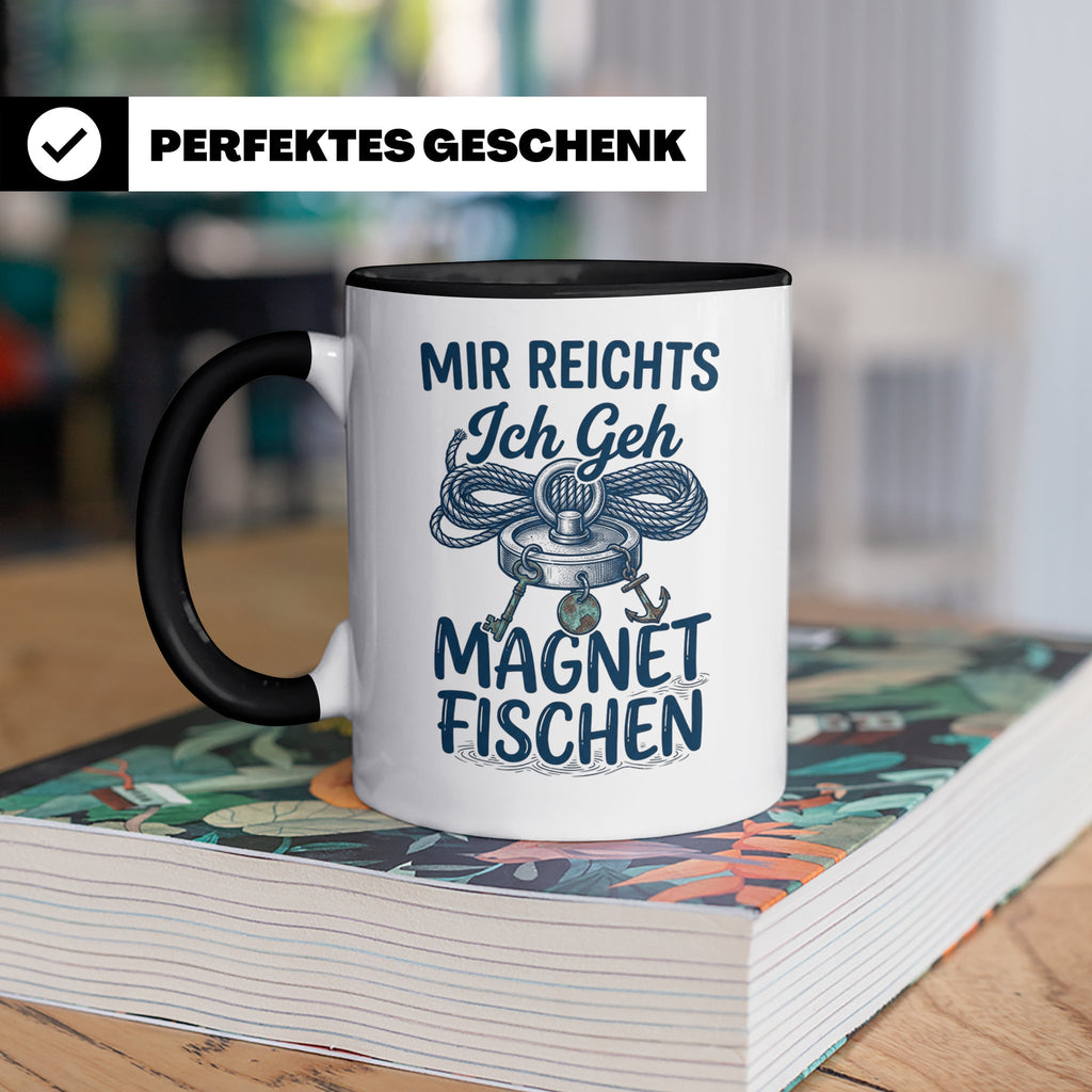 Magnetfischen Tasse mit Spruch 'Mir reichts Ich geh Magnetfi – Schwarz [farbe:schwarz]