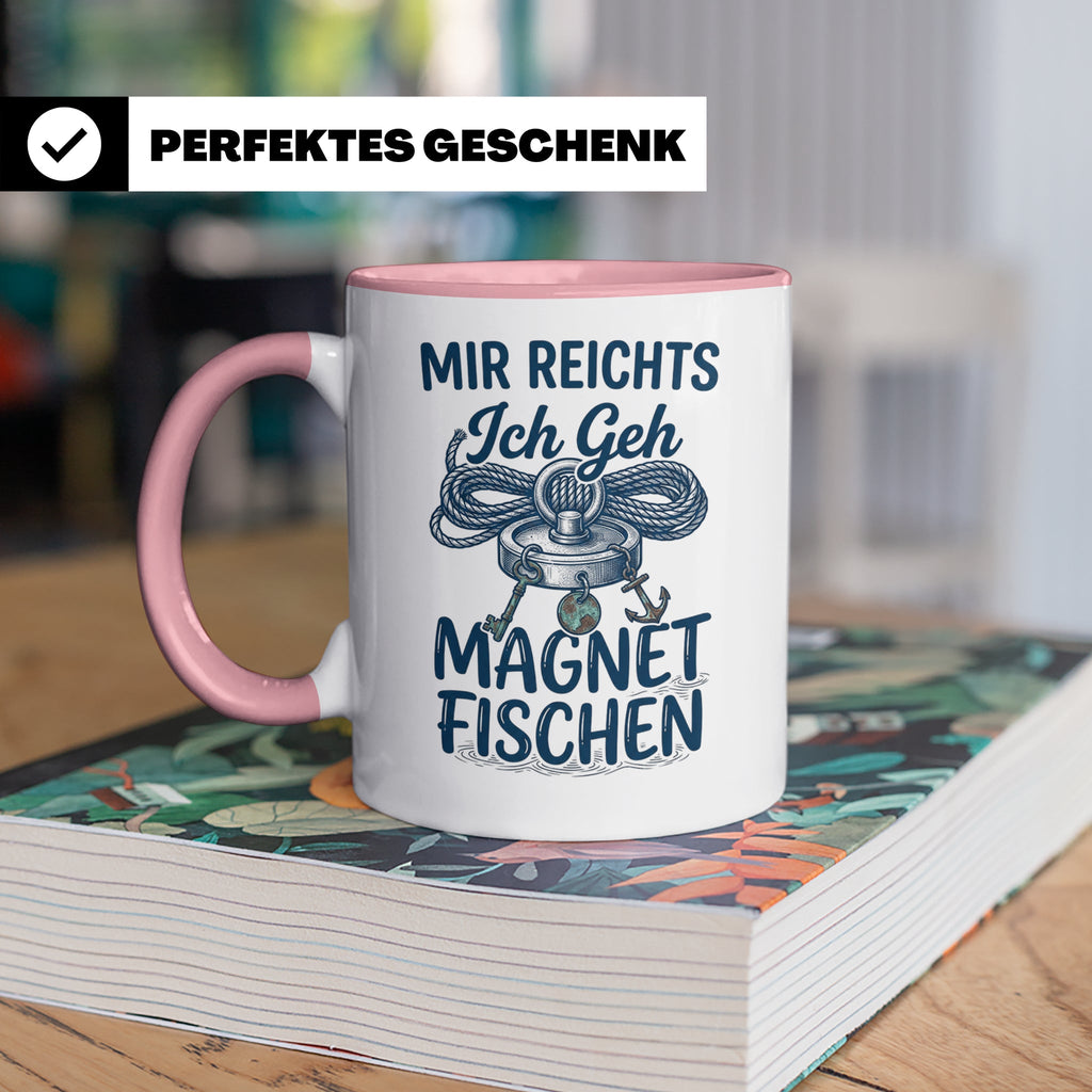 Magnetfischen Tasse mit Spruch 'Mir reichts Ich geh Magnetfi – Rosa [farbe:rosa]