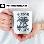 Magnetfischen Tasse mit Spruch 'Mir reichts Ich geh Magnetfi – Weiß [farbe:weiß]