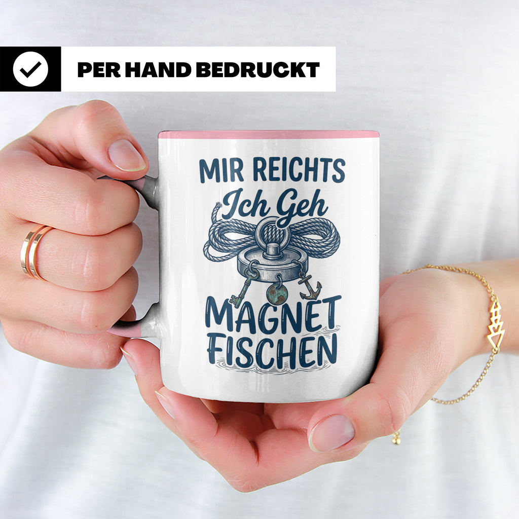 Magnetfischen Tasse mit Spruch 'Mir reichts Ich geh Magnetfi – Rosa [farbe:rosa]