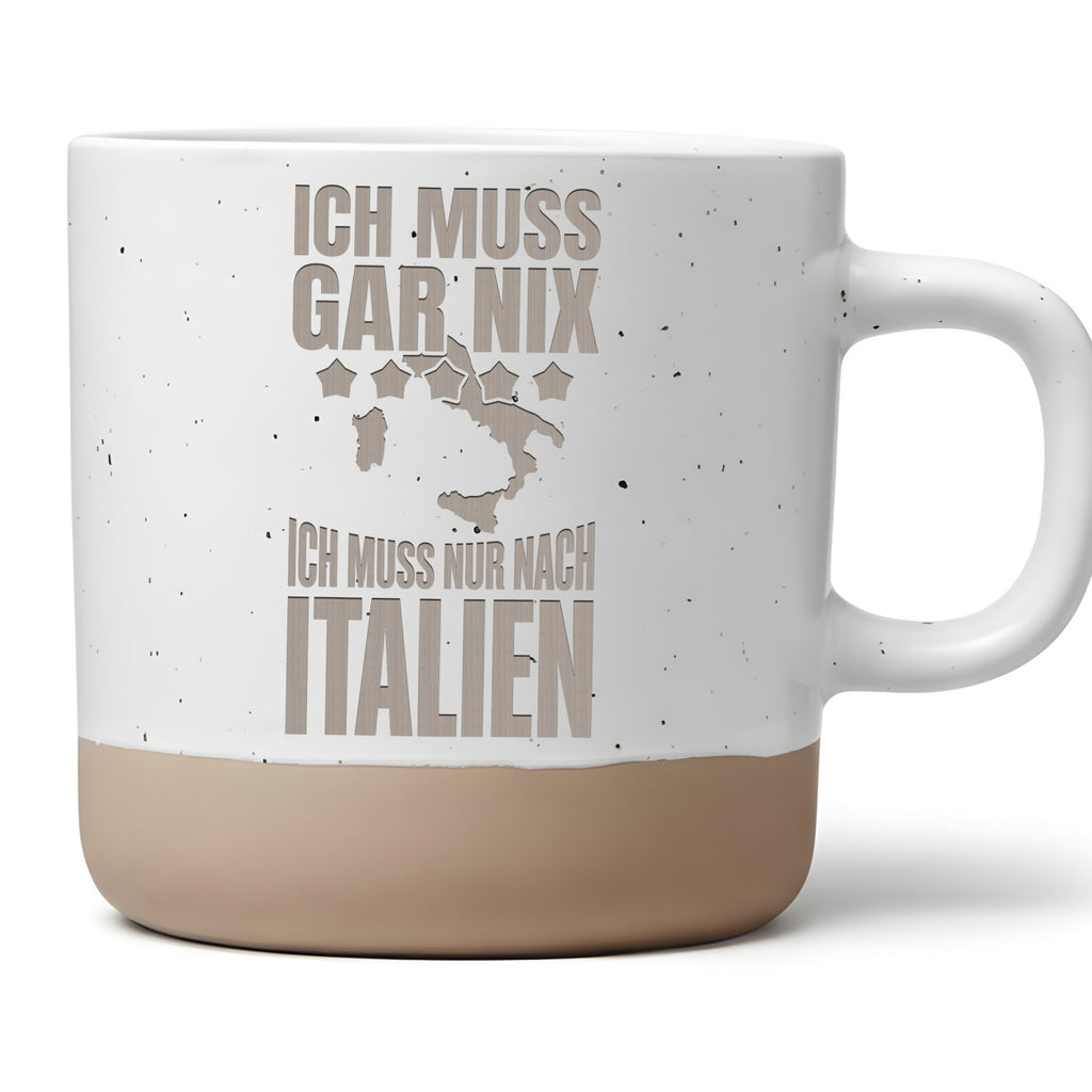 Italien Tasse Ich Muss Gar Nix Nur Nach - Lustiges Geschenk für Urlaub – Bild 1