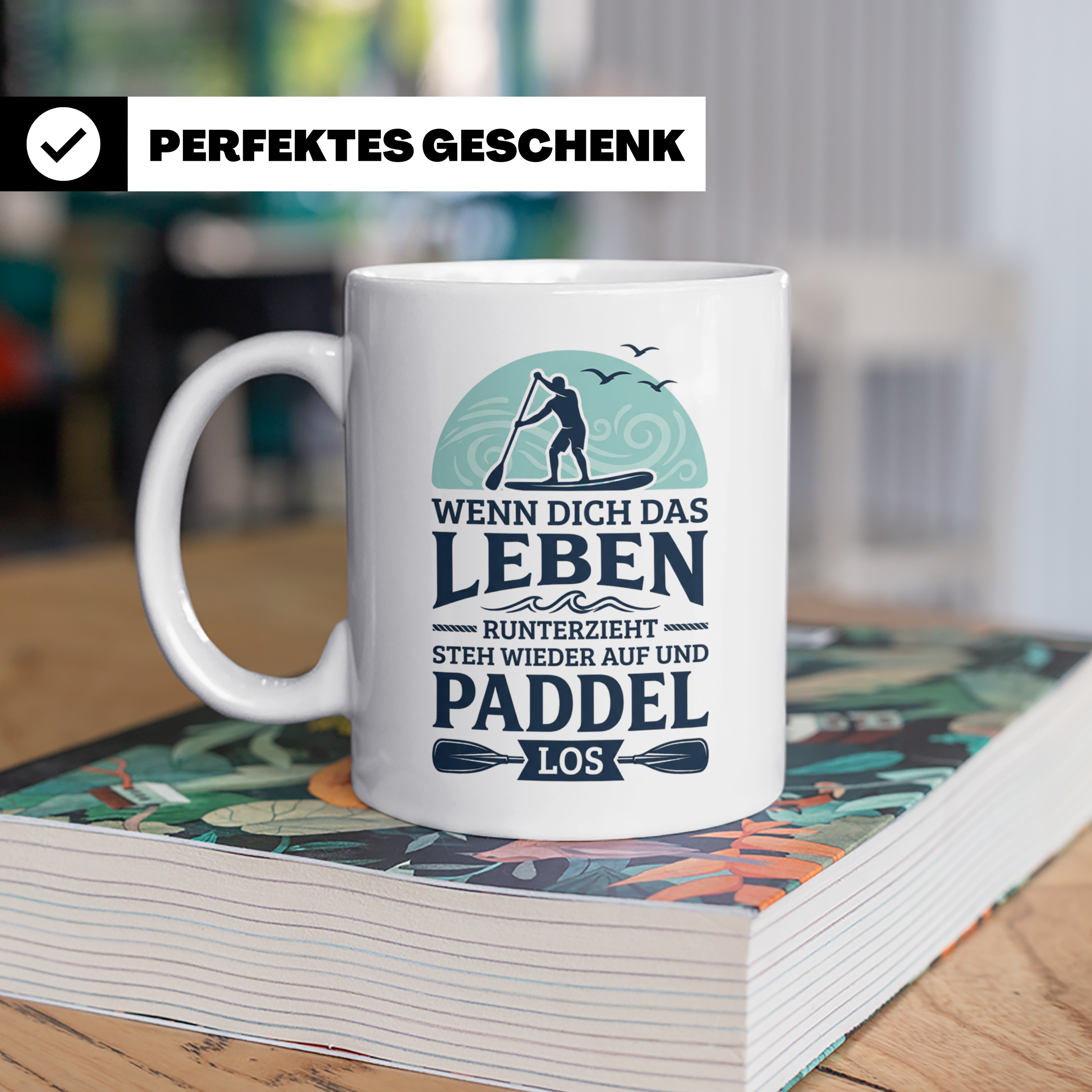 Stand Up Paddling Tasse mit Spruch 'Wenn dich das Leben runt – Weiß [farbe:weiß]