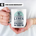 Stand Up Paddling Tasse mit Spruch 'Wenn dich das Leben runt – Weiß [farbe:weiß]