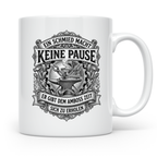 Schmied Tasse mit Spruch Keine Pause, Geschenk für Schmiede, – Weiß [farbe:weiß]