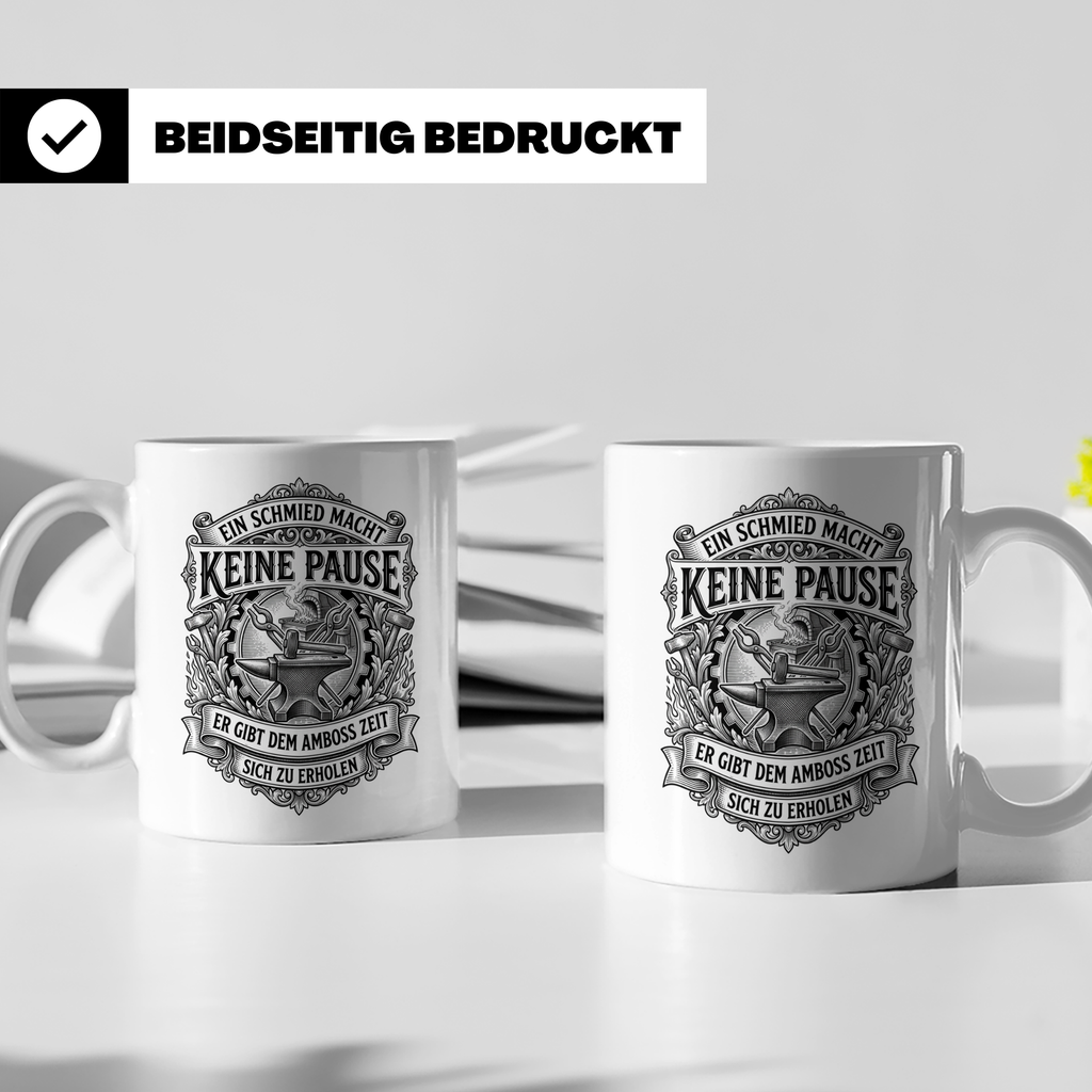 Schmied Tasse mit Spruch Keine Pause, Geschenk für Schmiede, – Weiß [farbe:weiß]