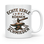 Schmied Tasse mit Spruch Echte Kerle können schmieden Gesche – Weiß [farbe:weiß]