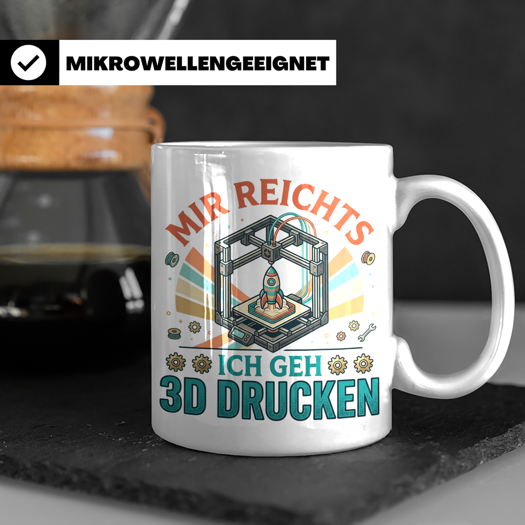3D Drucker Tasse Mir reichts ich geh 3D drucken, Kaffeetasse – Weiß [farbe:weiß]