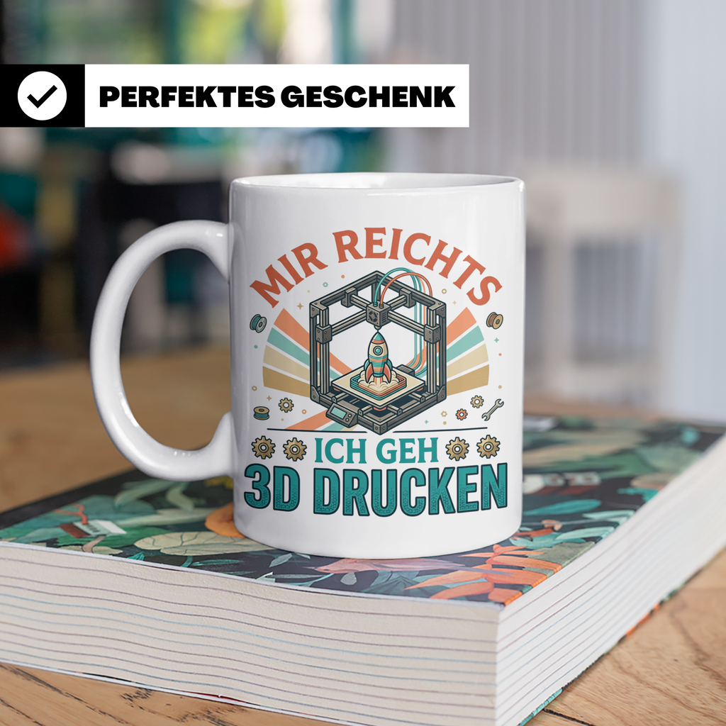 3D Drucker Tasse Mir reichts ich geh 3D drucken, Kaffeetasse – Weiß [farbe:weiß]