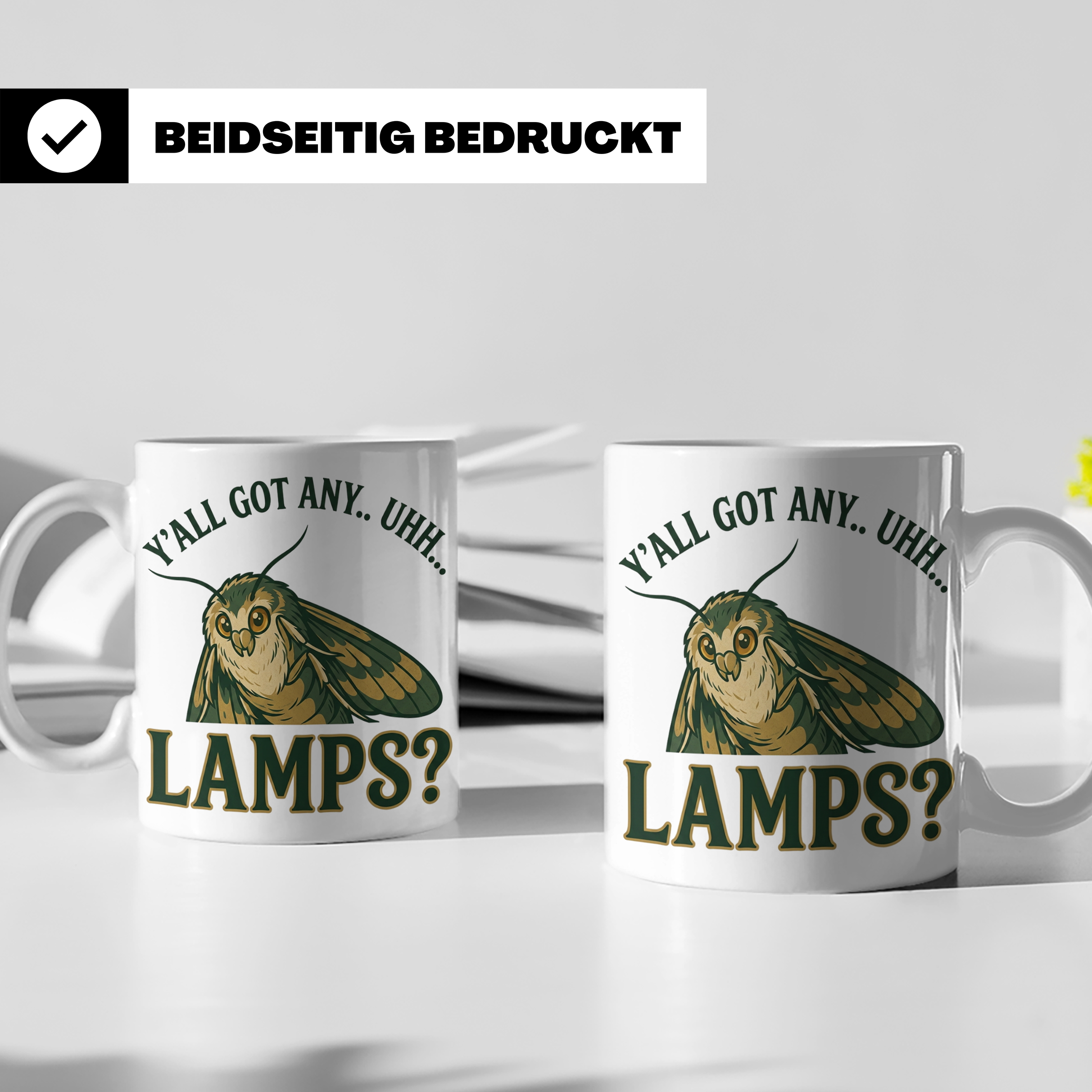 Motten Lampe Meme Tasse lustig Y'all Got Any Lamps Kaffeetas – Weiß [farbe:weiß]
