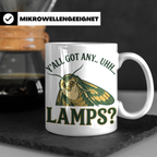 Motten Lampe Meme Tasse lustig Y'all Got Any Lamps Kaffeetas – Weiß [farbe:weiß]