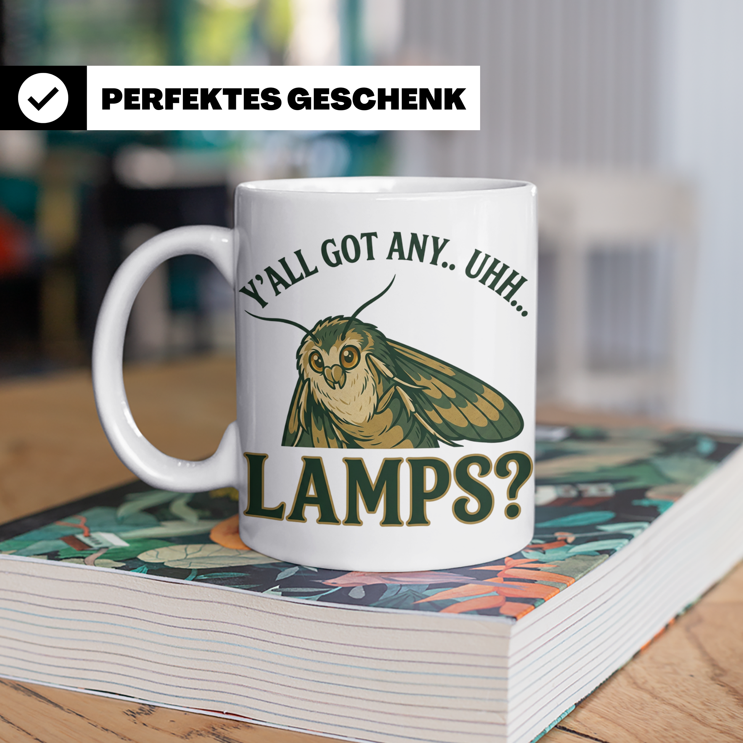Motten Lampe Meme Tasse lustig Y'all Got Any Lamps Kaffeetas – Weiß [farbe:weiß]