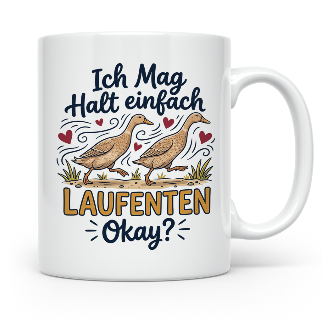 Laufenten Tasse mit Spruch Ich mag halt einfach Laufenten Ok – Weiß [farbe:weiß]