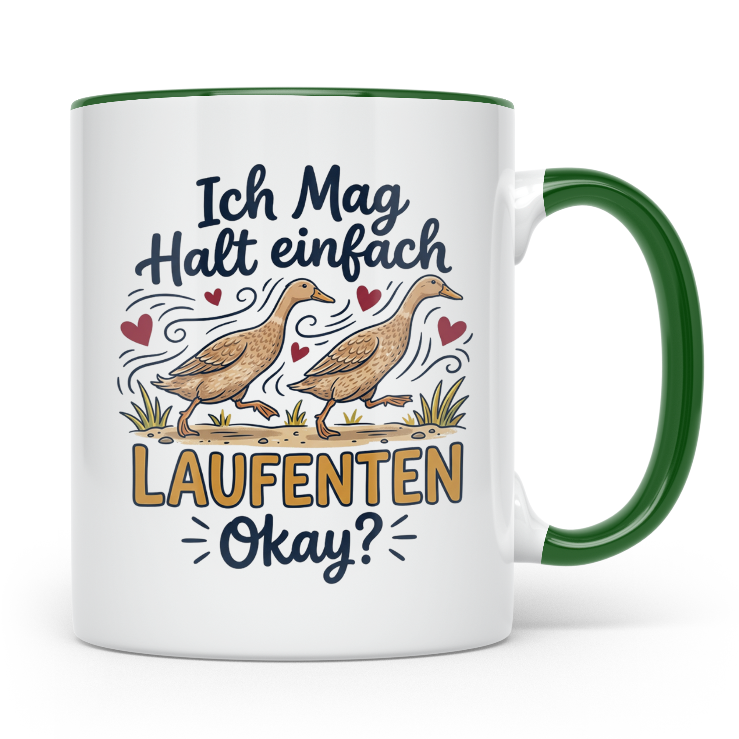Laufenten Tasse mit Spruch Ich mag halt einfach Laufenten Ok – Grün [farbe:grün]