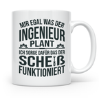 Handwerker Tasse mit Spruch Mir egal was der Ingenieur plant – Weiß [farbe:weiß]