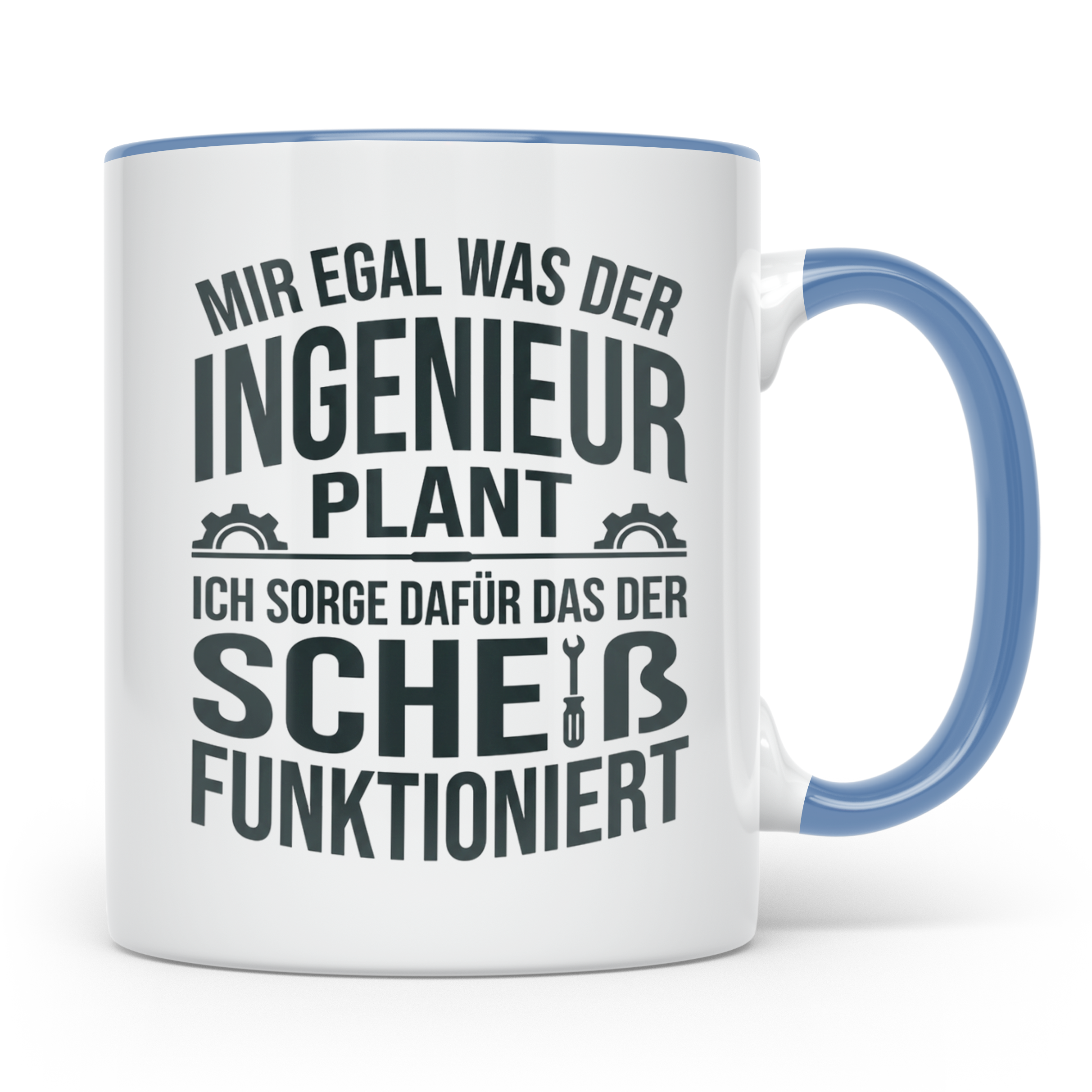 Handwerker Tasse mit Spruch Mir egal was der Ingenieur plant – Blau [farbe:blau]