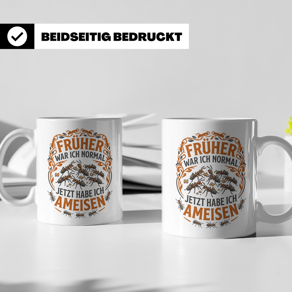 Ameisen Tasse Früher war ich normal | Spruch für Ameisenhalt – Weiß [farbe:weiß]
