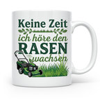 Rasenmäher Tasse mit Spruch Keine Zeit ich höre den Rasen wa – Weiß [farbe:weiß]