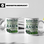 Rasenmäher Tasse mit Spruch Keine Zeit ich höre den Rasen wa – Weiß [farbe:weiß]