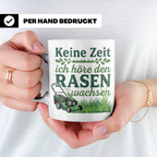 Rasenmäher Tasse mit Spruch Keine Zeit ich höre den Rasen wa – Weiß [farbe:weiß]