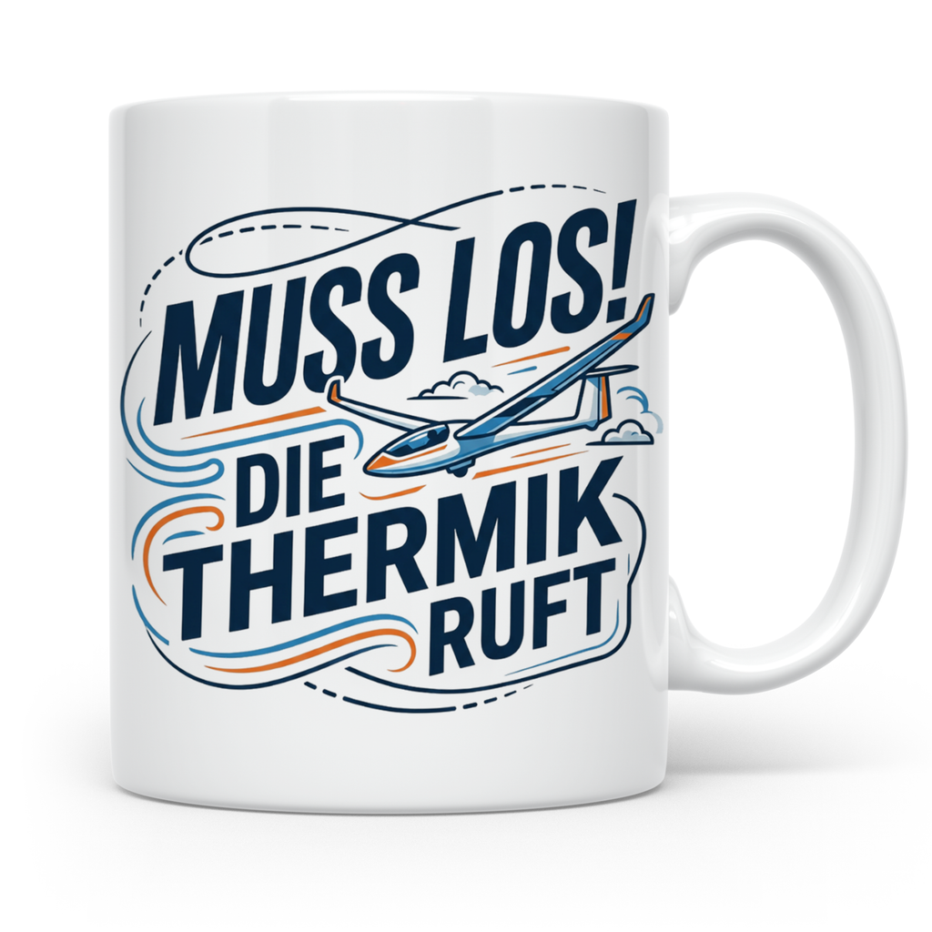 Segelflieger Tasse mit Spruch Muss los die Thermik ruft | Ge – Weiß [farbe:weiß]