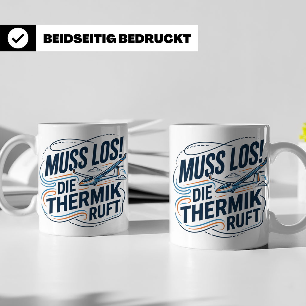 Segelflieger Tasse mit Spruch Muss los die Thermik ruft | Ge – Weiß [farbe:weiß]