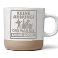 Arbeiter Tasse Keine Ahnung Das war die andere Schicht - Lustiges Gesc – Bild 1