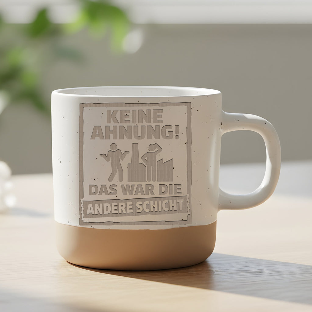 Arbeiter Tasse Keine Ahnung Das war die andere Schicht - Lustiges Gesc – Bild 6