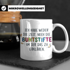 Buntstifte Spruch Tasse für Lehrer Erzieher Büro | Weder Zei – Weiß [farbe:weiß]