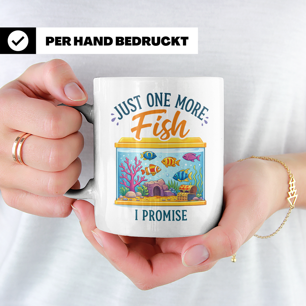 Aquaristik Tasse Just one more fish, lustiger Spruch für Aqu – Weiß [farbe:weiß]