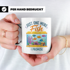 Aquaristik Tasse Just one more fish, lustiger Spruch für Aqu – Weiß [farbe:weiß]
