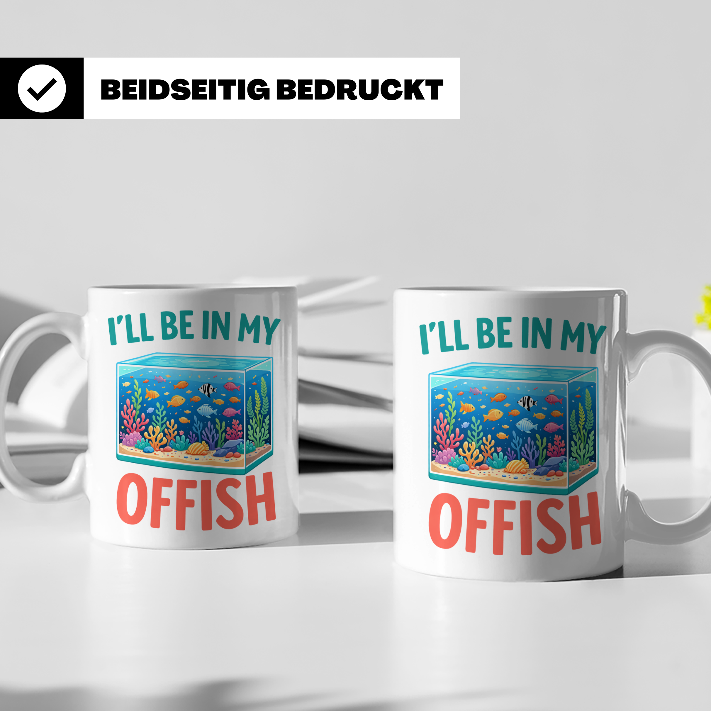 I'll be in my Offish Tasse, lustiges Aquarium Design für Aqu – Weiß [farbe:weiß]